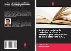 Capa do livro de Análise e projeto de resistência sísmica assistida por computador de uma estrutura R.C.C 