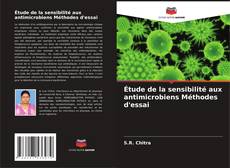 Capa do livro de Étude de la sensibilité aux antimicrobiens Méthodes d'essai 