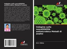 Copertina di Indagine sulla suscettibilità antimicrobica Metodi di analisi
