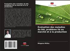 Capa do livro de Évaluation des maladies du blé, problème lié au marché et à la production 
