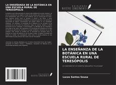 Buchcover von LA ENSEÑANZA DE LA BOTÁNICA EN UNA ESCUELA RURAL DE TERESÓPOLIS