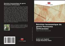 Обложка Révision taxonomique du genre Pourouma (Urticaceae)