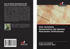 Bookcover of Una revisione tassonomica del genere Pourouma (Urticaceae)