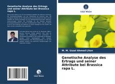 Buchcover von Genetische Analyse des Ertrags und seiner Attribute bei Brassica rapa L.