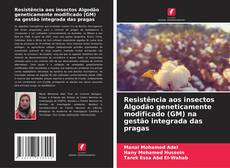 Portada del libro de Resistência aos insectos Algodão geneticamente modificado (GM) na gestão integrada das pragas