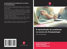 Bookcover of O aprendizado de problemas no ensino de fisiopatologia
