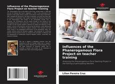 Couverture de Influences of the Phanerogamous Flora Project on teacher training