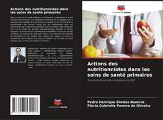 Capa do livro de Actions des nutritionnistes dans les soins de santé primaires 