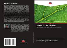 Bookcover of Entre ici et là-bas: