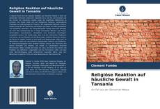 Capa do livro de Religiöse Reaktion auf häusliche Gewalt in Tansania 