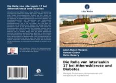 Buchcover von Die Rolle von Interleukin 17 bei Atherosklerose und Diabetes
