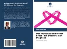 Portada del libro de Der Phyllodes-Tumor der Brust - Ein Dilemma der Diagnose