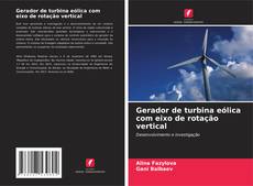 Capa do livro de Gerador de turbina eólica com eixo de rotação vertical 