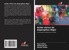 Copertina di Acido citrico da Aspergillus Niger