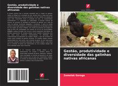 Обложка Gestão, produtividade e diversidade das galinhas nativas africanas