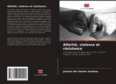 Copertina di Altérité, violence et résistance