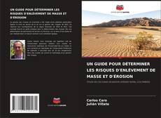Bookcover of UN GUIDE POUR DÉTERMINER LES RISQUES D'ENLÈVEMENT DE MASSE ET D'ÉROSION