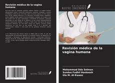 Обложка Revisión médica de la vagina humana