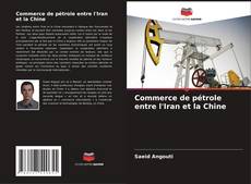 Capa do livro de Commerce de pétrole entre l'Iran et la Chine 