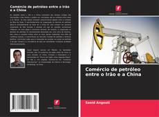 Portada del libro de Comércio de petróleo entre o Irão e a China