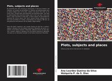 Plots, subjects and places kitap kapağı