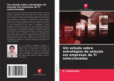 Bookcover of Um estudo sobre estratégias de seleção em empresas de TI seleccionadas