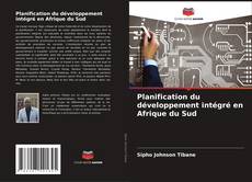 Couverture de Planification du développement intégré en Afrique du Sud