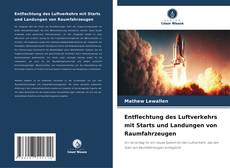 Portada del libro de Entflechtung des Luftverkehrs mit Starts und Landungen von Raumfahrzeugen
