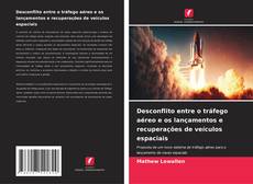 Capa do livro de Desconflito entre o tráfego aéreo e os lançamentos e recuperações de veículos espaciais 