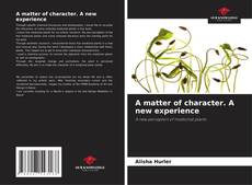 Обложка A matter of character. A new experience