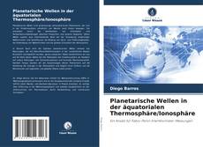 Couverture de Planetarische Wellen in der äquatorialen Thermosphäre/Ionosphäre