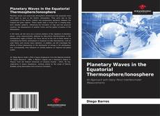 Buchcover von Planetary Waves in the Equatorial Thermosphere/Ionosphere