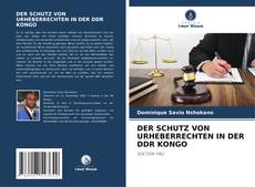 Bookcover of DER SCHUTZ VON URHEBERRECHTEN IN DER DDR KONGO