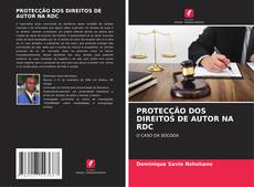 Buchcover von PROTECÇÃO DOS DIREITOS DE AUTOR NA RDC