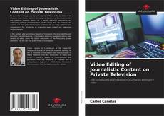 Buchcover von Video Editing of Journalistic Content on Private Television