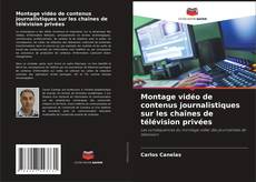Buchcover von Montage vidéo de contenus journalistiques sur les chaînes de télévision privées