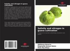 Salinity and nitrogen in guava cultivation kitap kapağı