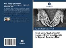 Bookcover of Eine Untersuchung der eurozentrischen Aspekte in Joseph Conrads Hod