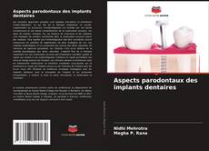 Copertina di Aspects parodontaux des implants dentaires