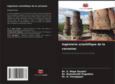 Bookcover of Ingénierie scientifique de la corrosion