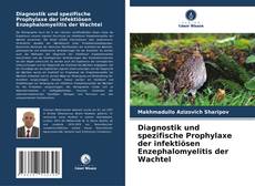 Diagnostik und spezifische Prophylaxe der infektiösen Enzephalomyelitis der Wachtel kitap kapağı