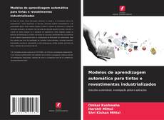 Buchcover von Modelos de aprendizagem automática para tintas e revestimentos industrializados