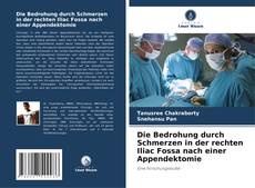 Buchcover von Die Bedrohung durch Schmerzen in der rechten Iliac Fossa nach einer Appendektomie