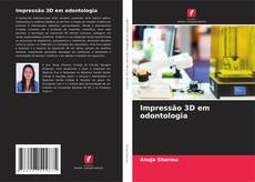 Impressão 3D em odontologia kitap kapağı