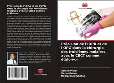 Buchcover von Précision de l'IOPA et de l'OPG dans la chirurgie des troisièmes molaires avec le CBCT comme étalon-or