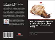 Bookcover of Analyse malacologique de la rivière Godavari dans l'ouest du Maharashtra (Inde)
