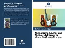 Buchcover von Musikalische Akustik und Musikproduktionen in einem Kirchenauditorium