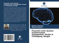 Portada del libro de Fluoxetin nach akutem ischämischem Schlaganfall: Studie in Chittagong, Bangla