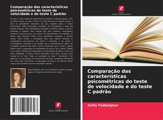 Bookcover of Comparação das características psicométricas do teste de velocidade e do teste C padrão