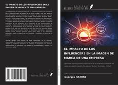 EL IMPACTO DE LOS INFLUENCERS EN LA IMAGEN DE MARCA DE UNA EMPRESA kitap kapağı
